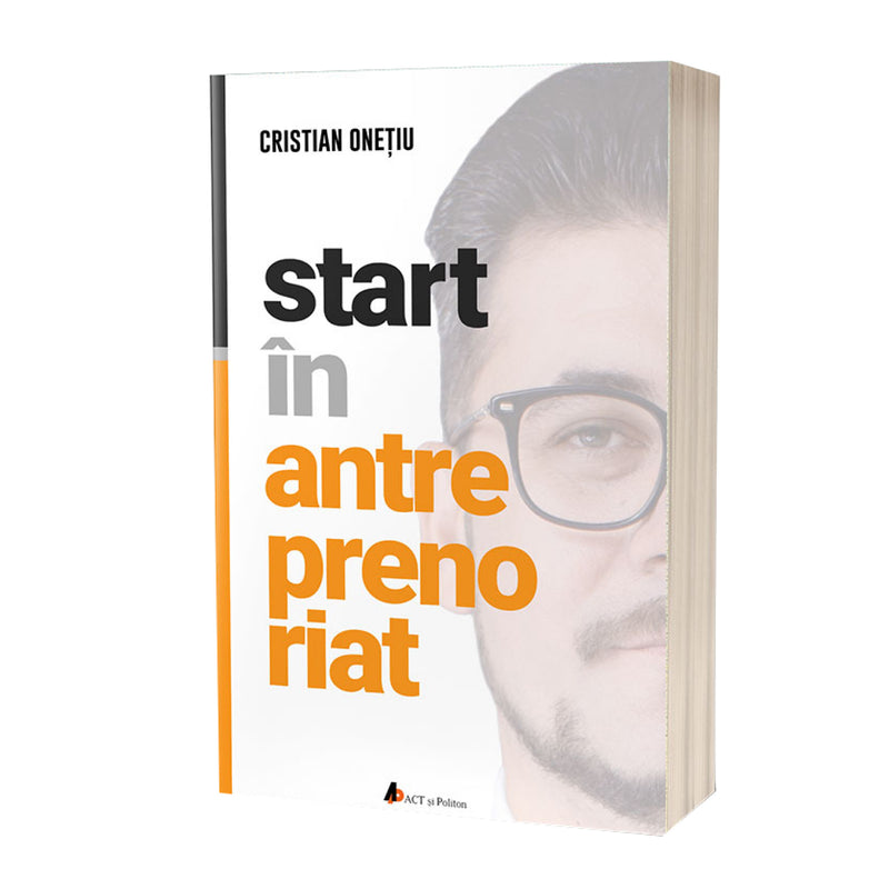 Start în antreprenoriat- Cristian Onetiu